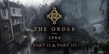 What If Sequels to The Order: 1886 Had Been Made?